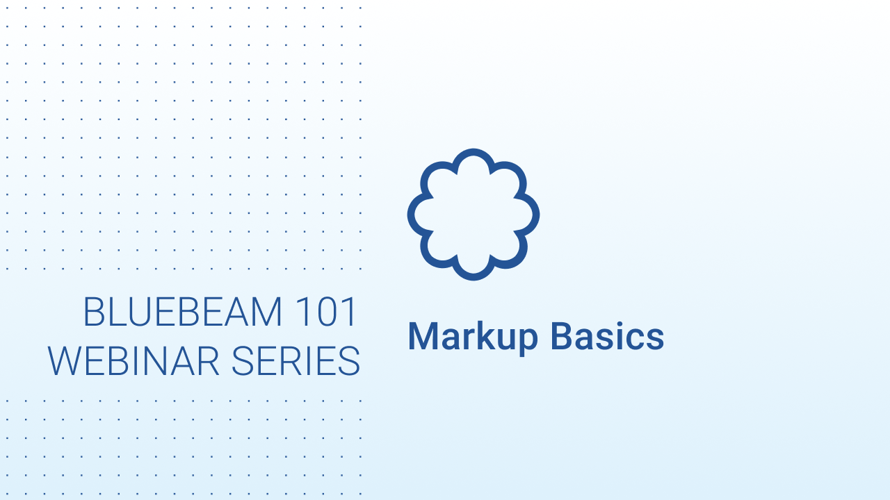 Bluebeam 101 Monday Revu Markup Basics Bluebeam Events