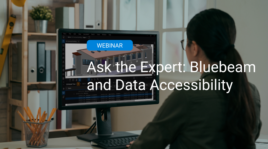 Webinar Ask the Expert Bluebeam and Data Accessibility Bluebeam Events